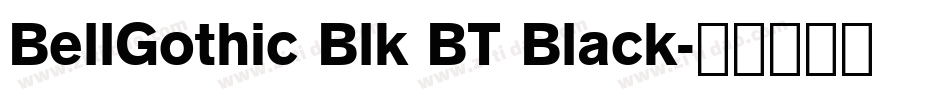 BellGothic Blk BT Black字体转换